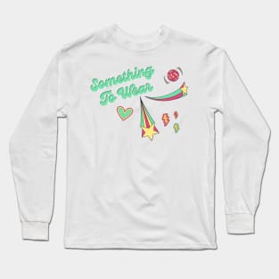 Something to wear Long Sleeve T-Shirt